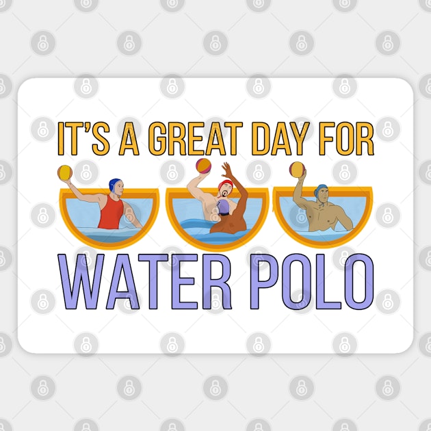 It's a Great Day For Water Polo Magnet by DiegoCarvalho